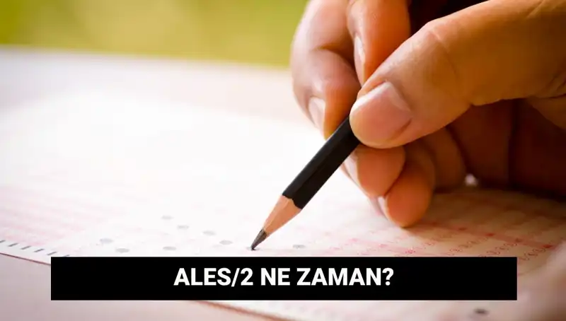 ALES/2 Sınavı İçin Geri Sayım Başladı: Tarihler ve Süreçler