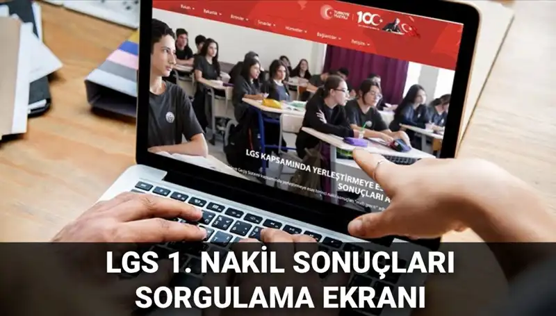 LGS Nakil Sonuçları Açıklandı! 2. Nakil Başvuru Tarihleri Belirlendi