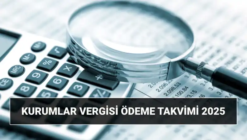 2025 Yılında Kurumlar Vergisi Yenilikleri: Uzayacak mı, Ne Zaman Ödenecek?
