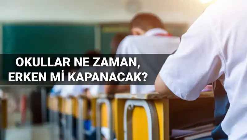 Okullar Ne Zaman Kapanacak? 2024-2025 Eğitim Yılı'nın Sonu Karşısında Merak Edilenler